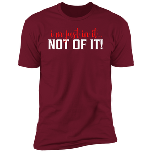 In It... Not Of It! Tee #3