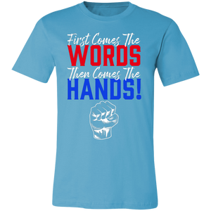 Words Then Hands Tee #8