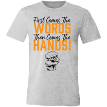 Load image into Gallery viewer, Words Then Hands Tee #7