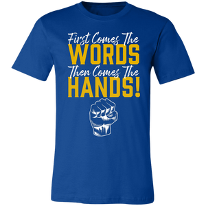 Words Then Hands Tee #6