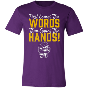 Words Then Hands Tee #6