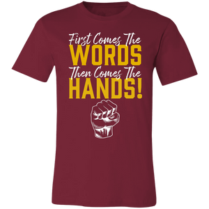 Words Then Hands Tee #6