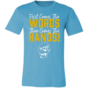 Words Then Hands Tee #6