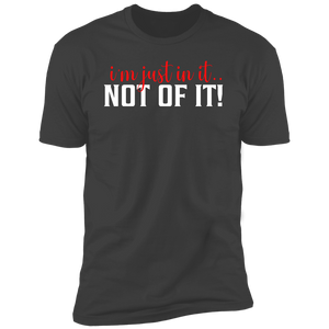 In It... Not Of It! Tee #3