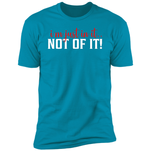 In It... Not Of It! Tee #3