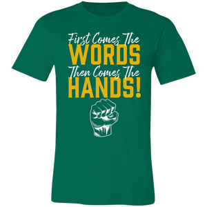 Words Then Hands Tee #6