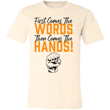 Load image into Gallery viewer, Words Then Hands Tee #7