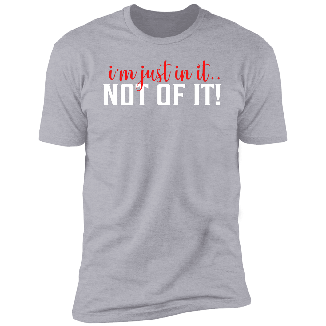 In It... Not Of It! Tee #3