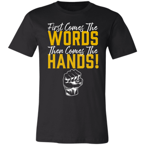 Words Then Hands Tee #6