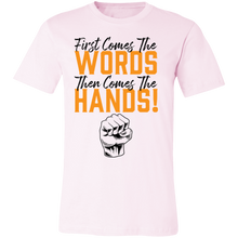 Load image into Gallery viewer, Words Then Hands Tee #7