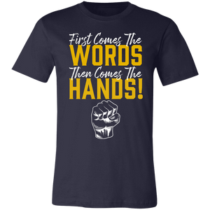 Words Then Hands Tee #6