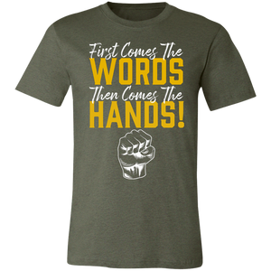 Words Then Hands Tee #6