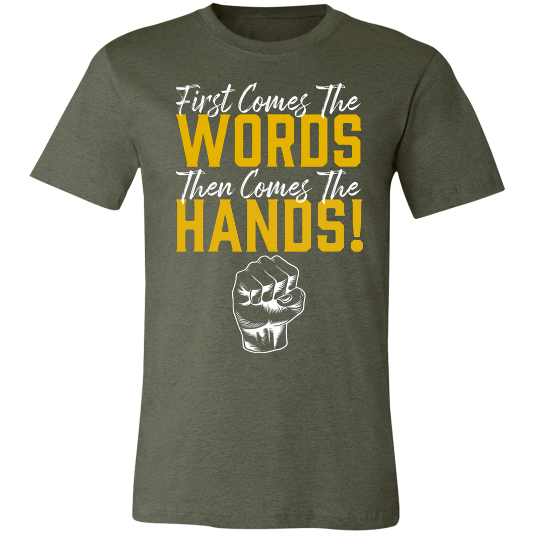 Words Then Hands Tee #6