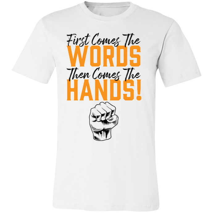 Words Then Hands Tee #7