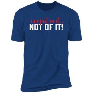 In It... Not Of It! Tee #3