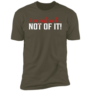 In It... Not Of It! Tee #3