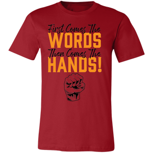 Words Then Hands Tee #7