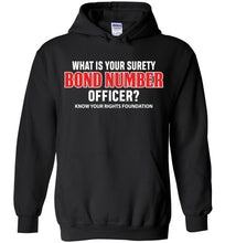 Load image into Gallery viewer, What Is Your Surety Bond Number - Hoodie 3