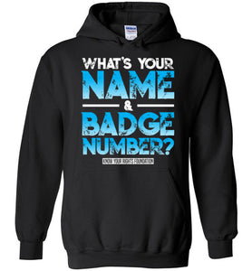 What's Your Name & Badge Number Hoodie