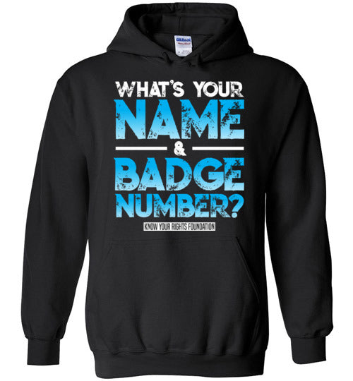 What's Your Name & Badge Number Hoodie