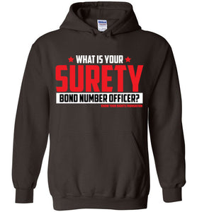 What Is Your Surety Bond Number.. Hoodie