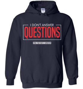I Don't Answer Question - Hoodie 2