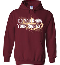Load image into Gallery viewer, Do You Know Your Rights Hoodie - 1