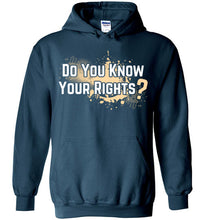 Load image into Gallery viewer, Do You Know Your Rights Hoodie - 1