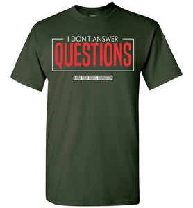 I Don't Answer Question - Tee 3