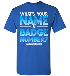 What's Your Name & Badge Number Tee 2