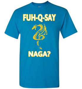 FUH-Q-SAY NAGA Tee - Gold & White