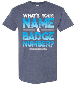 What's Your Name & Badge Number Tee 2
