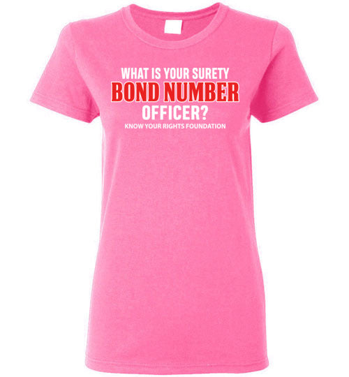 Women's What Is Your Surety Bond Number - Tee 3