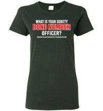 Load image into Gallery viewer, Women&#39;s What Is Your Surety Bond Number - Tee 3