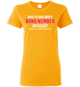 Women's What Is Your Surety Bond Number - Tee 3